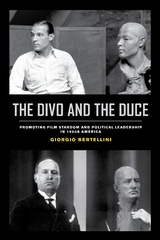 The Divo and the Duce - Giorgio Bertellini