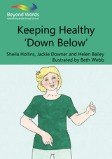 Keeping Healthy 'Down Below' -  Sheila Hollins,  Downer Jackie