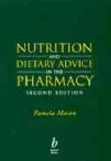 Nutrition and Dietary Advice in the Pharmacy - Mason, Pamela