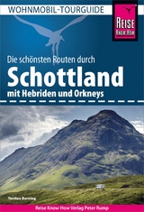 Reise Know-How Wohnmobil-Tourguide Schottland mit Hebriden und Orkneys - Torsten Berning