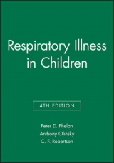 Respiratory Illness in Children - Phelan, Peter D.; Olinsky, Anthony; Robertson, C. F.