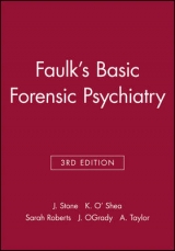 Faulk's Basic Forensic Psychiatry - Stone, J. H.; Roberts, M.; O'Grady, J.; Taylor, A. V.; O'Shea, K.