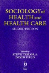 Sociology of Health and Health Care - Taylor, Steve; Field, David