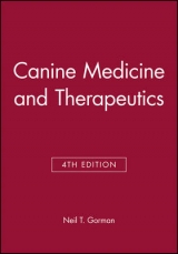 Canine Medicine and Therapeutics - Gorman, Neil T.