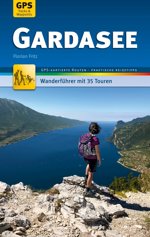 Gardasee Wanderführer Michael Müller Verlag - Florian Fritz