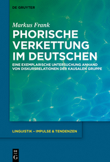 Phorische Verkettung im Deutschen - Markus Frank