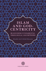 Islam and God-Centricity - Arif Abdul Hussain