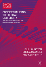 Conceptualising the Digital University - Bill Johnston, Sheila MacNeill, Keith Smyth