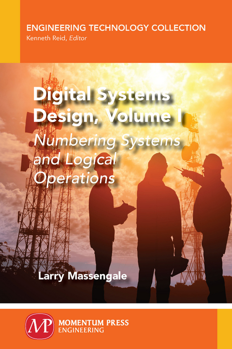 Digital Systems Design, Volume I -  Larry Massengale
