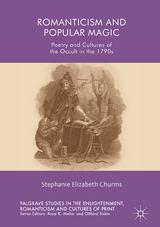 Romanticism and Popular Magic - Stephanie Elizabeth Churms