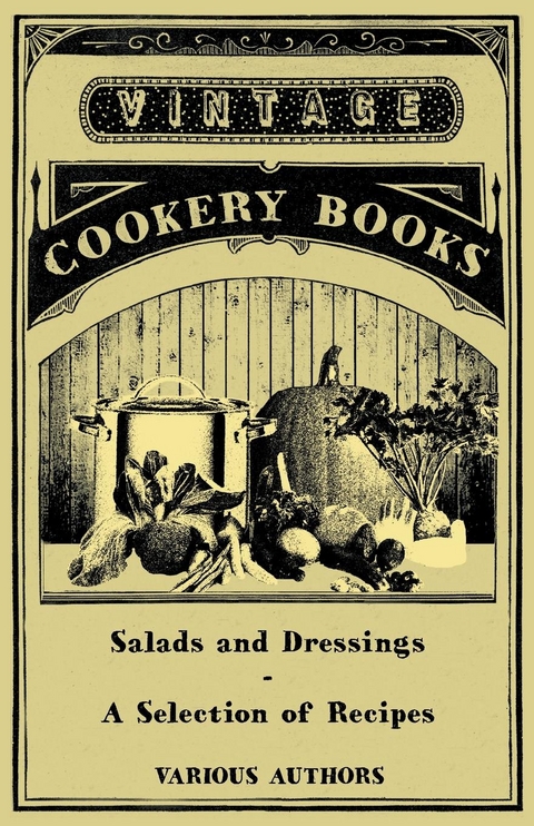 Salads and Dressings - A Selection of Recipes -  Various