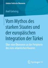 Vom Mythos des starken Staates und der europäischen Integration der Türkei - Axel Gehring