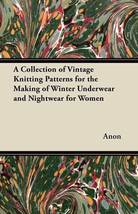Collection of Vintage Knitting Patterns for the Making of Winter Underwear and Nightwear for Women -  ANON