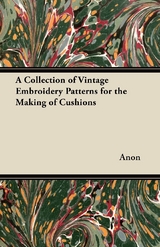 Collection of Vintage Embroidery Patterns for the Making of Cushions -  ANON