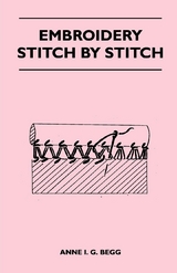 Embroidery Stitch by Stitch -  Anne I. G. Begg