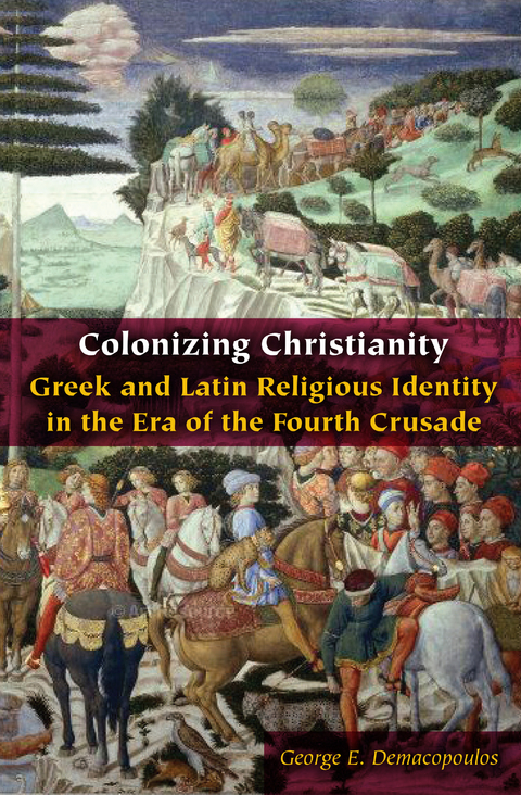 Colonizing Christianity -  George E. Demacopoulos