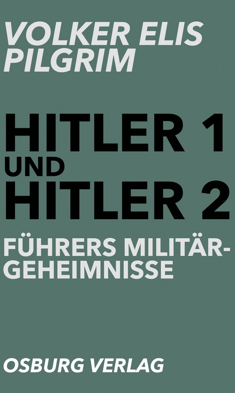 Hitler 1 und Hitler 2 - Volker Elis Pilgrim