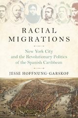 Racial Migrations -  Jesse Hoffnung-Garskof