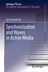 Synchronization and Waves in Active Media - Jan Frederik Totz