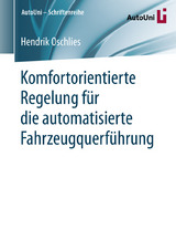 Komfortorientierte Regelung für die automatisierte Fahrzeugquerführung - Hendrik Oschlies