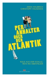 Per Anhalter über den Atlantik - Christoph Vougessis, Anna Haubrich