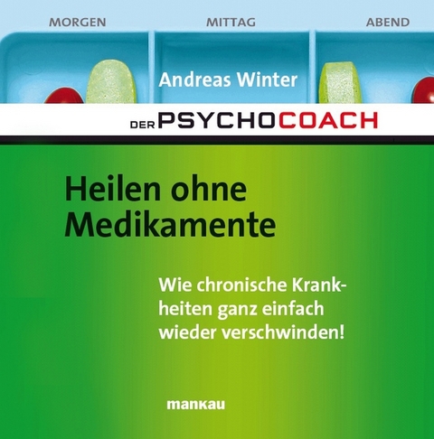 Der Psychocoach 2: Heilen ohne Medikamente - Andreas Winter