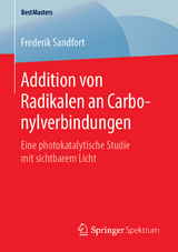 Addition von Radikalen an Carbonylverbindungen - Frederik Sandfort