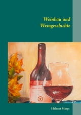 Weinbau und Weingeschichte - Helmut Matys