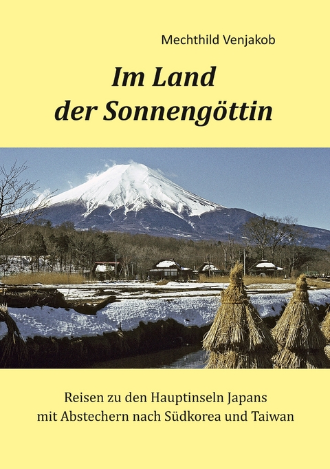 Im Land der Sonnengöttin - Mechthild Venjakob