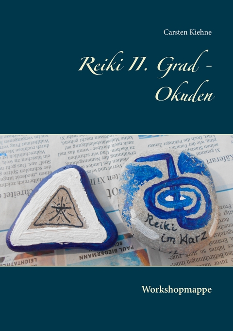 Reiki II. Grad - Okuden - Carsten Kiehne