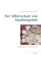 Der Silberschatz von Stadtlengsfeld - Rolf Schlegel, Rolf Leimbach