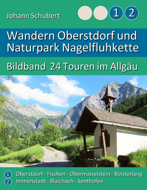 Wandern Oberstdorf und Naturpark Nagelfluhkette - Johann Schubert