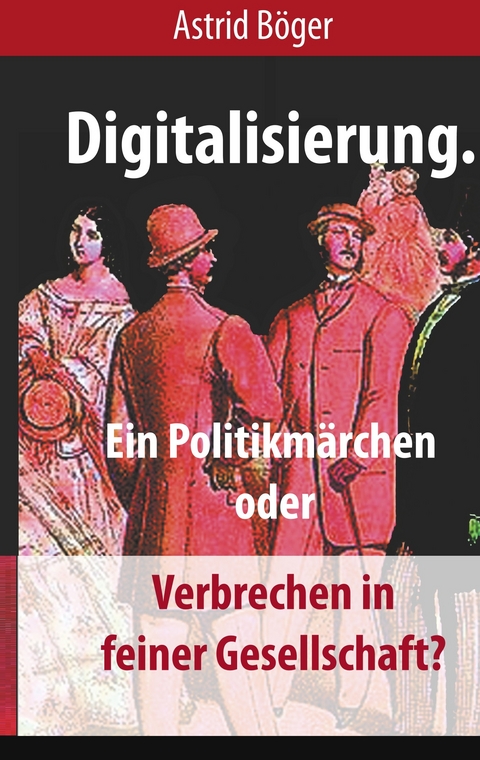 Digitalisierung. - Astrid Böger