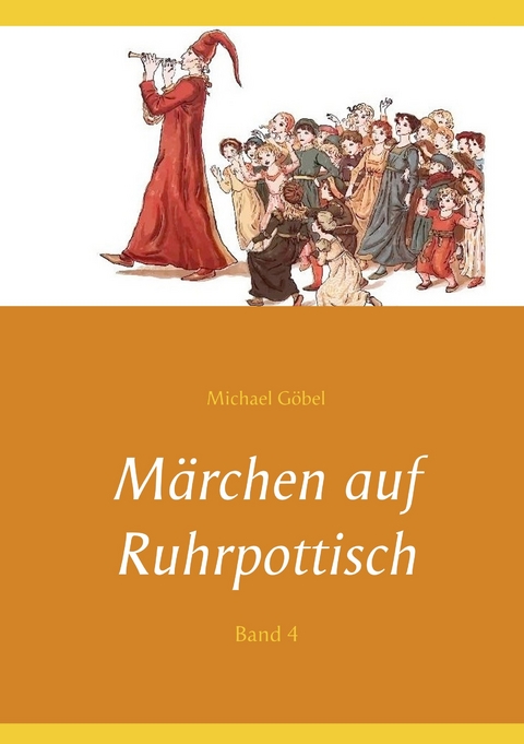 Märchen auf Ruhrpottisch - Michael Göbel