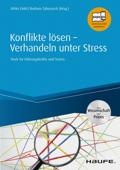 Konflikte lösen - Verhandeln unter Stress - Ulrike Eidel, Barbara Tybusseck