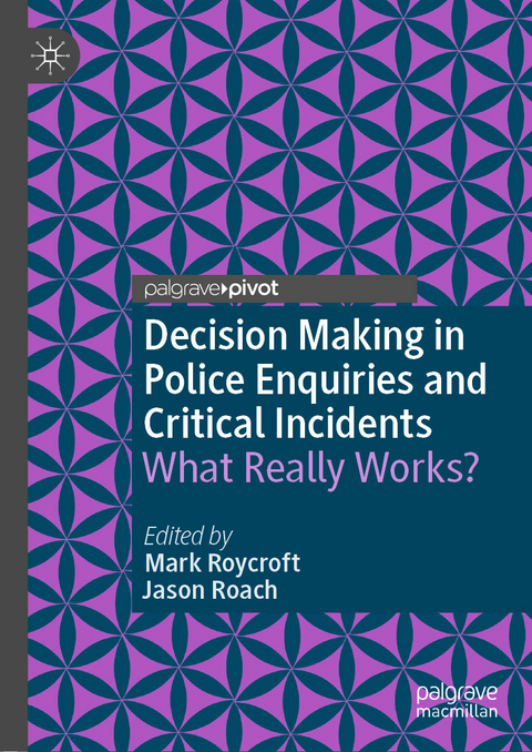 Decision Making in Police Enquiries and Critical Incidents - 