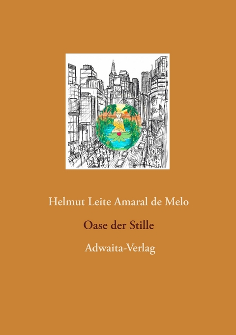 Oase der Stille - Helmut Leite Amaral de Melo