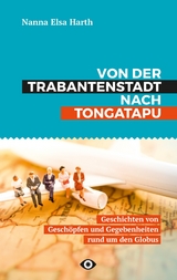 Von der Trabantenstadt nach Tongatapu - Nanna Harth