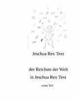 der reichste der Welt in Jeschua Rex Text - Jeschua Rex Text