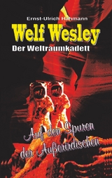 Welf Wesley - Der Weltraumkadett - Ernst-Ulrich Hahmann