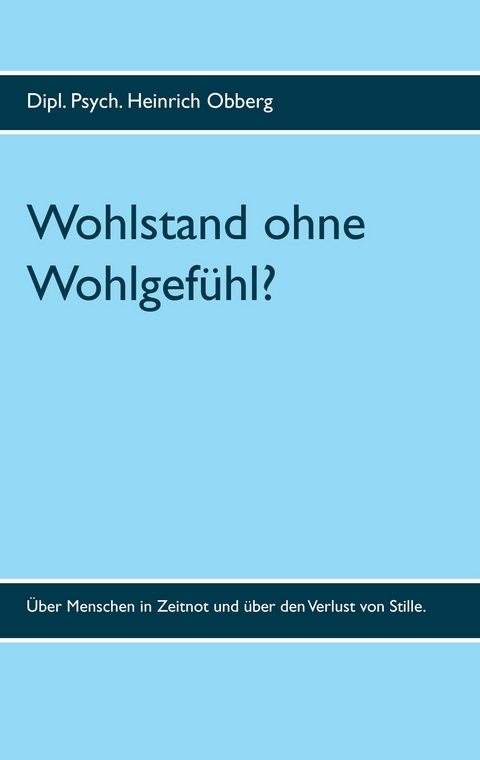 Wohlstand ohne Wohlgefühl? - 