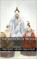 The Wisdom of Taoism - Frederic Henry Balfour