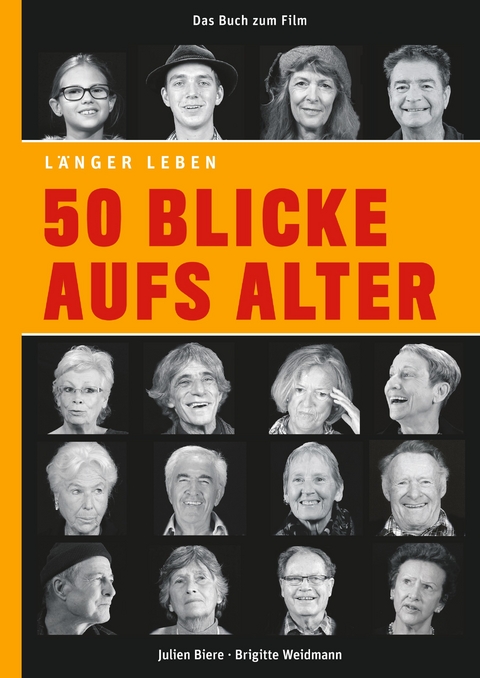 50 Blicke aufs Alter -  Julien Biere,  Brigitte Weidmann