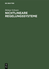 Nichtlineare Regelungssysteme - Helmut Schwarz
