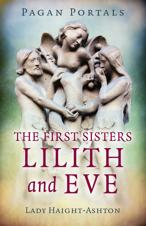 Pagan Portals - The First Sisters -  Lady Haight-Ashton