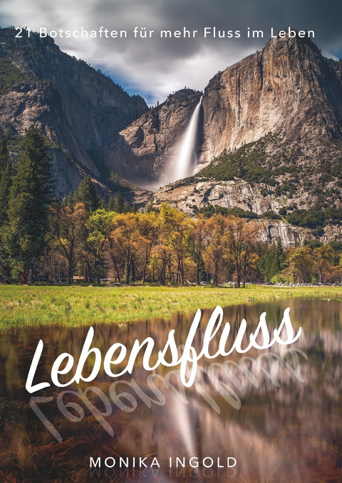 Lebensfluss - Monika Ingold