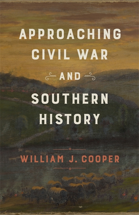 Approaching Civil War and Southern History -  Jr. William J. Cooper