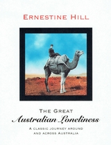 The Great Australian Loneliness - Ernestine Hill