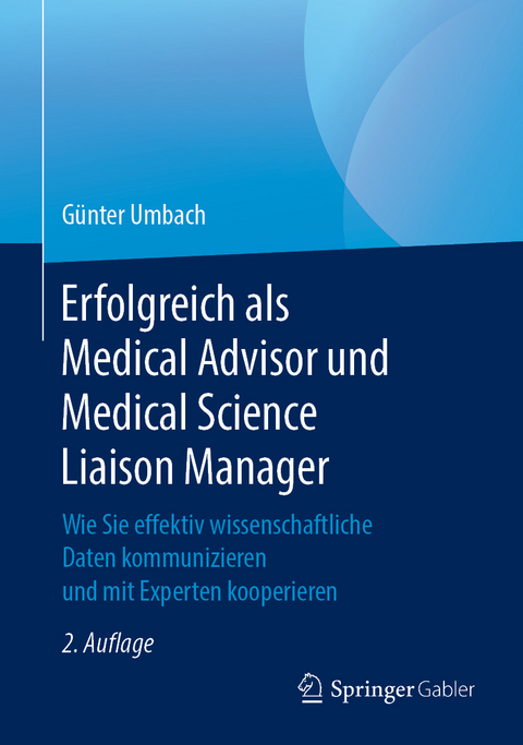 Erfolgreich als Medical Advisor und Medical Science Liaison Manager -  Günter Umbach