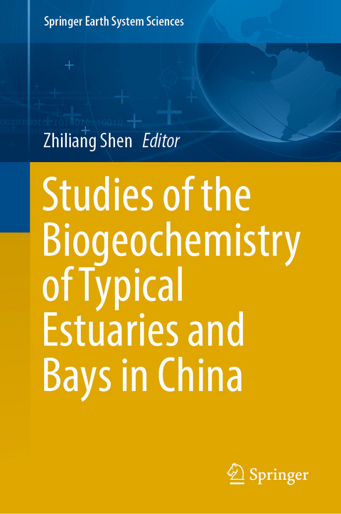 Studies of the Biogeochemistry of Typical Estuaries and Bays in China - 